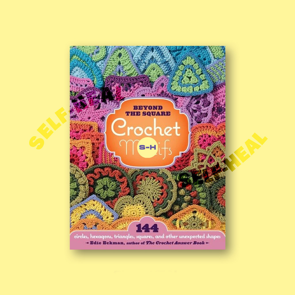 

Beyond the Square Crochet Motifs 144 circl - Edie Eckman