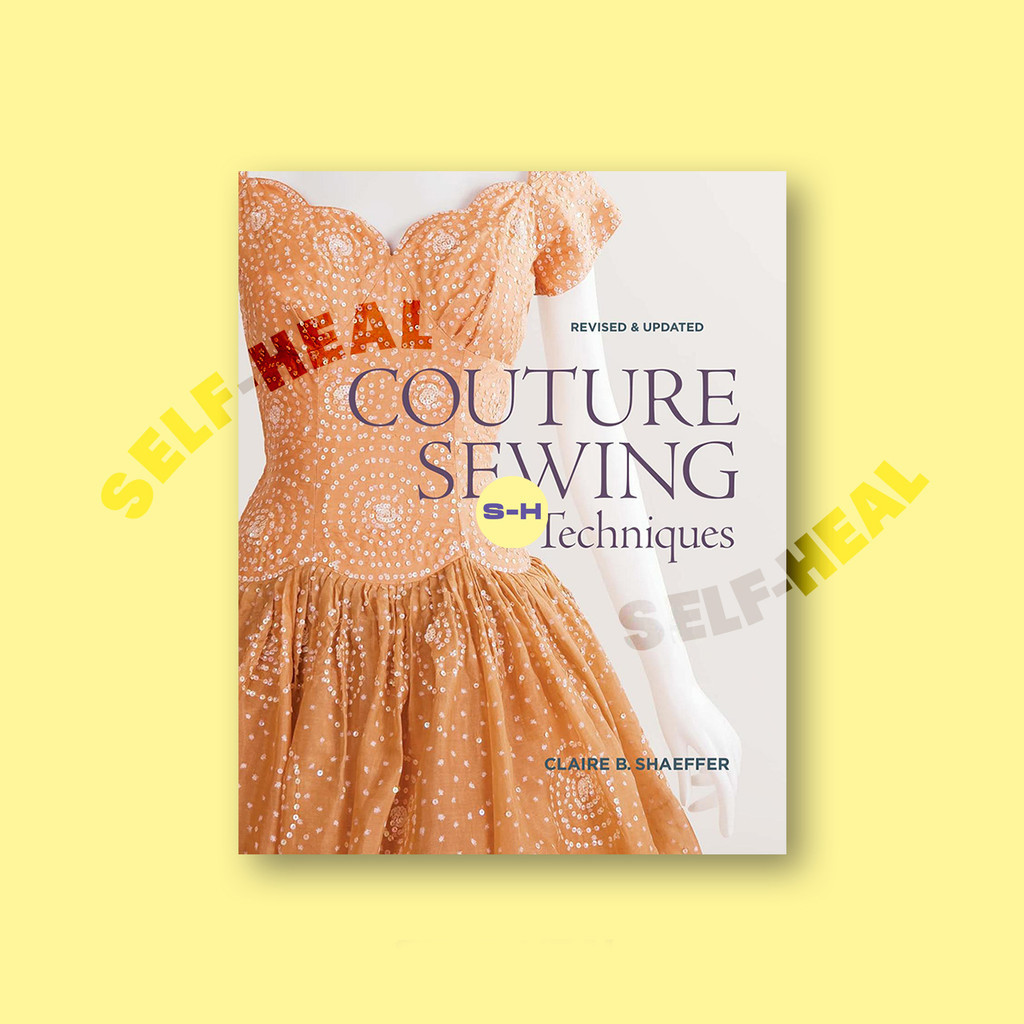 

Couture Sewing Techniques, Revised and Upd - Claire B. Shaeffer