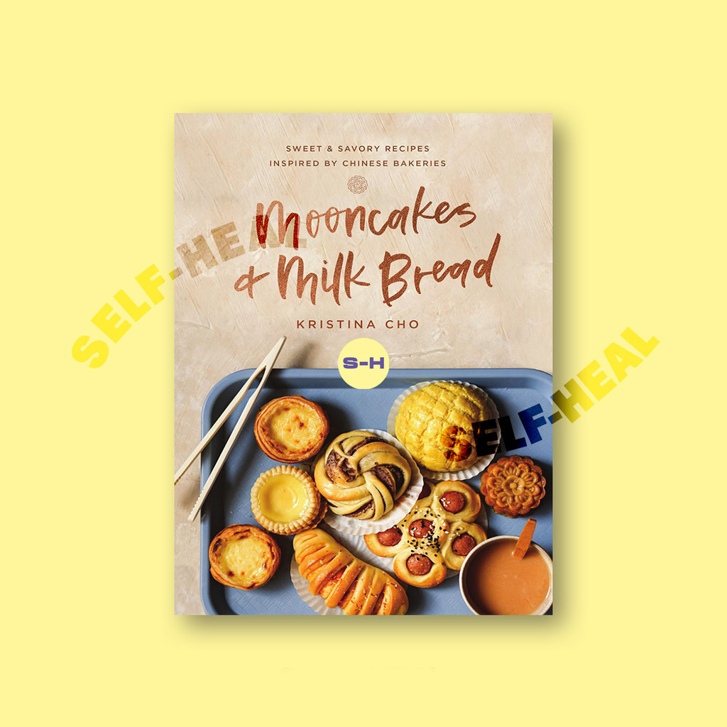 

Mooncakes and Milk Bread - Sweet and Savory - Kristina Cho