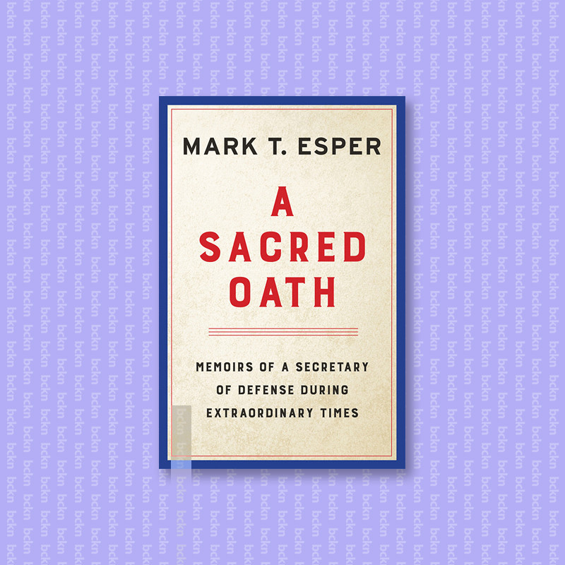 

A Sacred Oath - Mark T. Esper