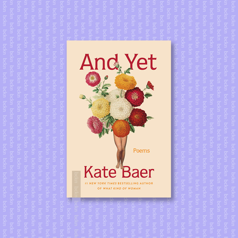 

And Yet - Poems - Kate Baer