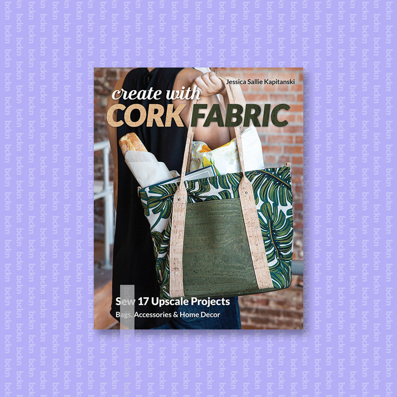 

Create with Cork Fabric - Jessica Sallie Kapitanski