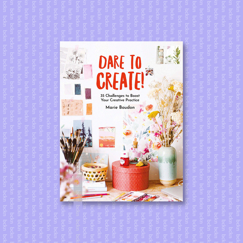 

Dare to Create! - Marie Boudon