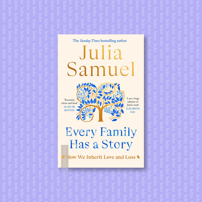 

Every Family Has a Story - Julia Samuel