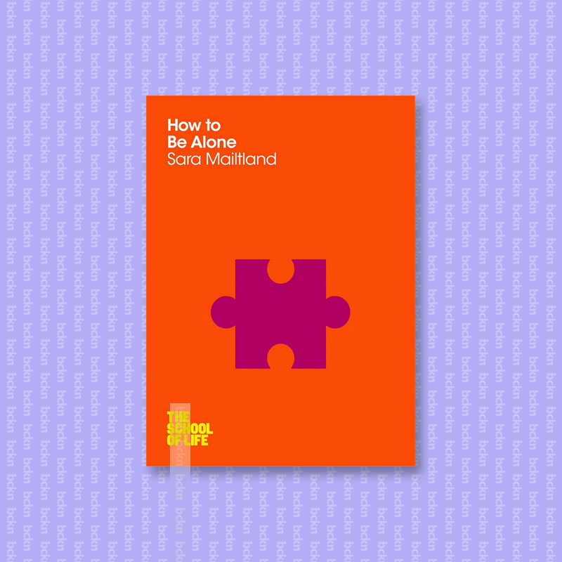 

How to Be Alone - Sara Maitland