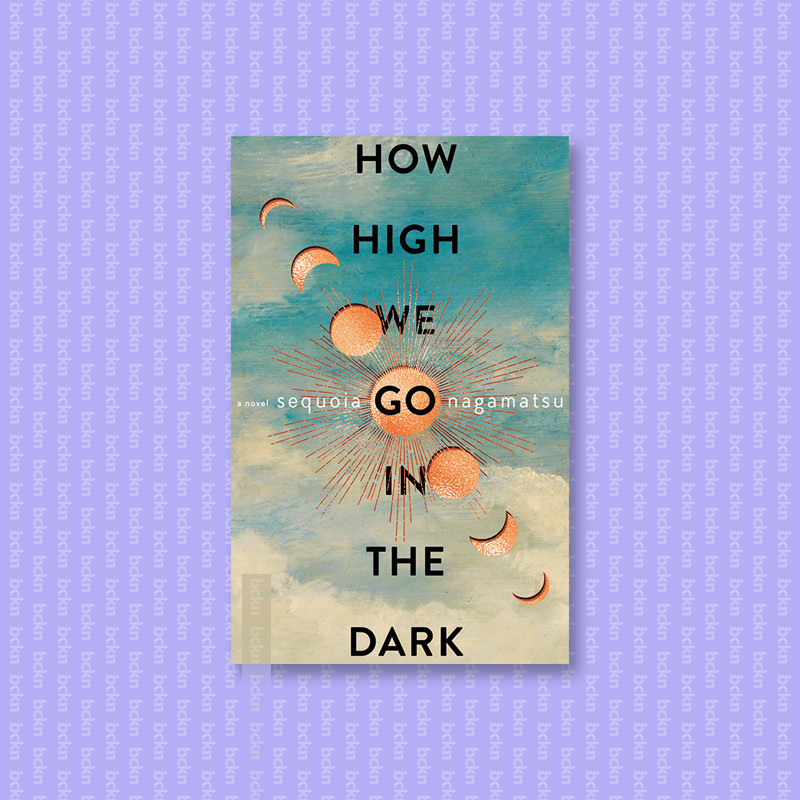 

How High We Go in the Dark - Sequoia Nagamatsu