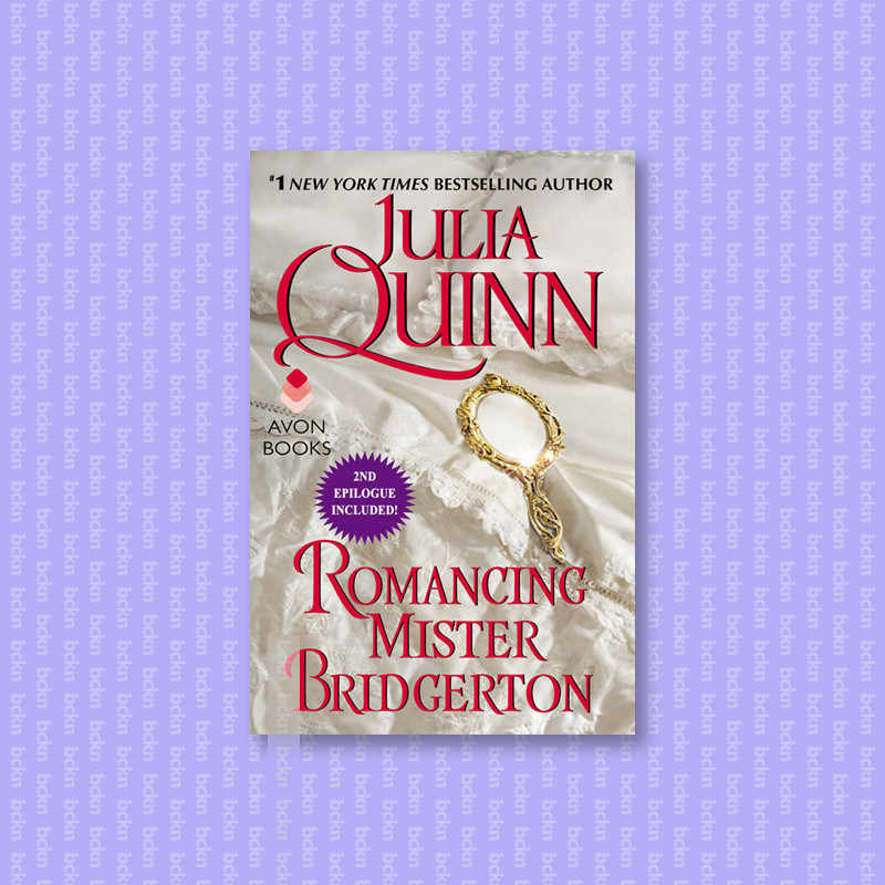 

Romancing Mister Bridgerton With 2nd Epilo - Julia Quinn