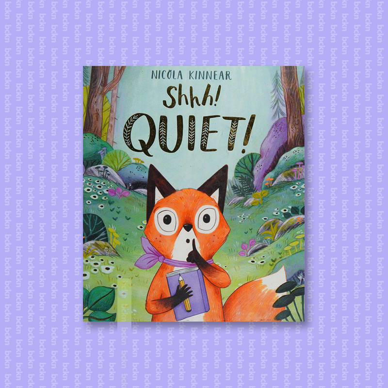 

Shhh! Quiet! - Nicola Kinnear