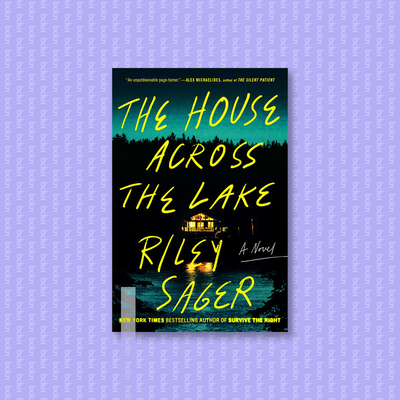 

The House Across the Lake - Riley Sager