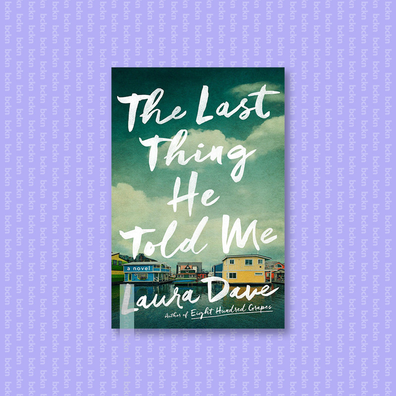 

The Last Thing He Told Me - Laura Dave