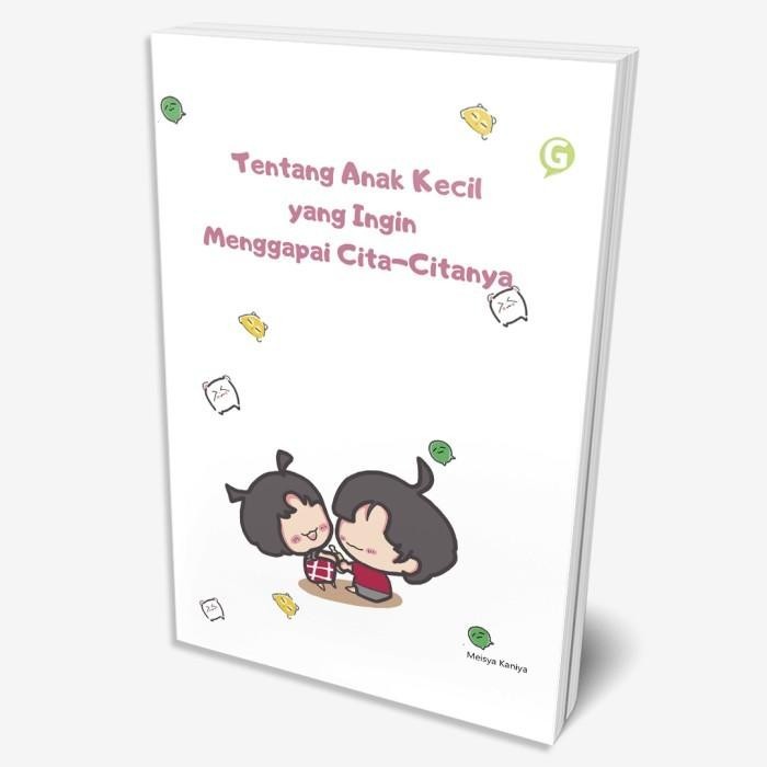 

Buku Tentang Anak Kecil yang Ingin Menggapai Cita-Citanya Guepedia Best Seller