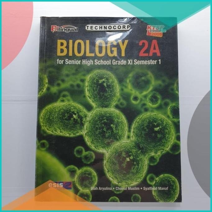 BUKU BIOLOGY 2A BILINGUAL BIOLOGI SMA 2 KTSP 2006 ESIS SEMESTER 1 19F3