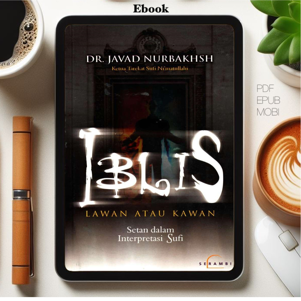 

[ID2630] Iblis Lawan atau Kawan - Setan dalam Interpretasi Sufi (Javad Nurbakhsh)