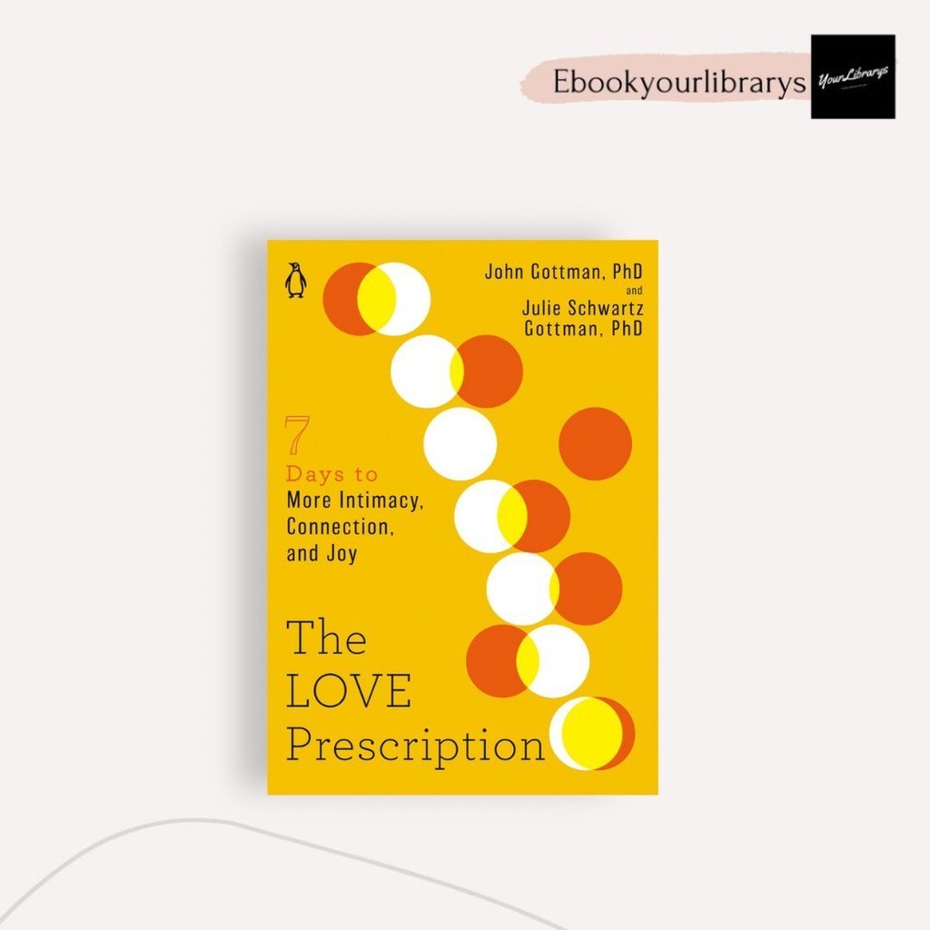 

The Love Prescription ; John Gottman