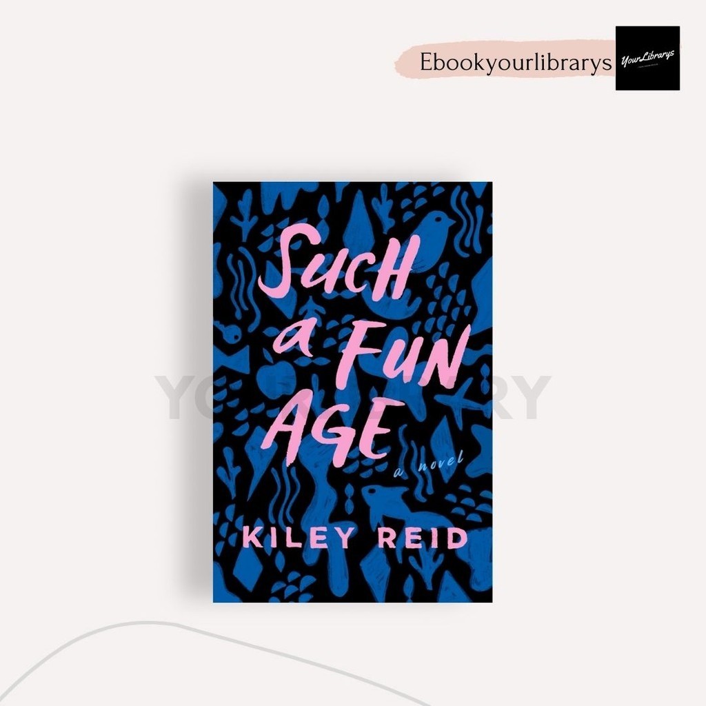 

Such A Fun Age ; Kiley Reid