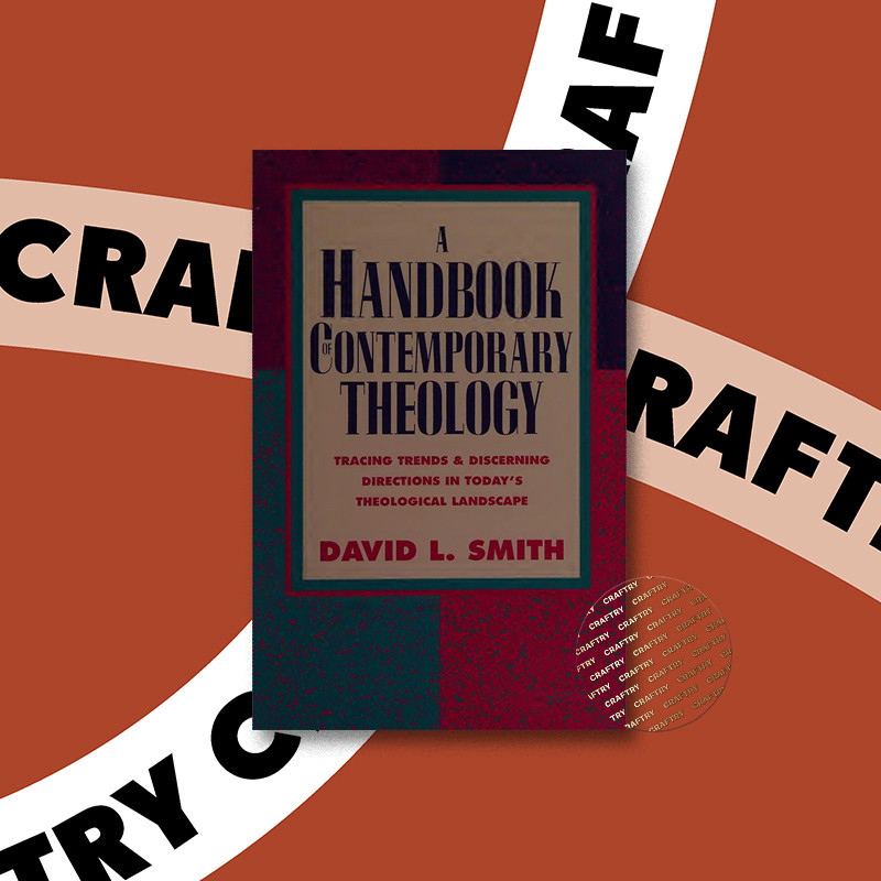 

A handbook of contemporary theology - David L. Smith
