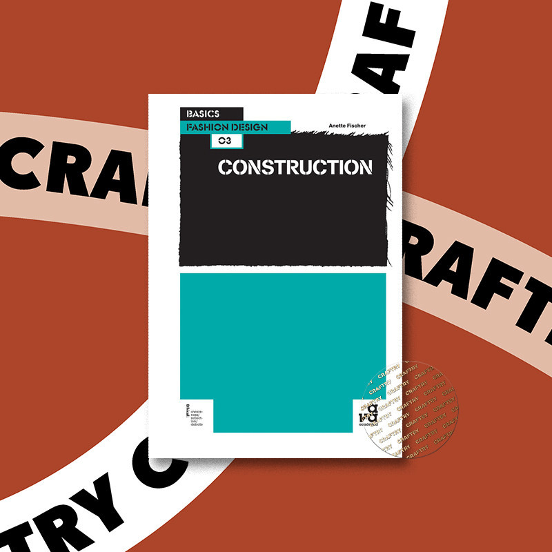 

Basics Fashion Design 03 - Construction - Anette Fischer