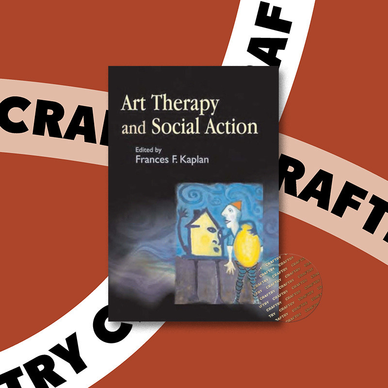 

Art Therapy and Social Action - Frances F. Kaplan