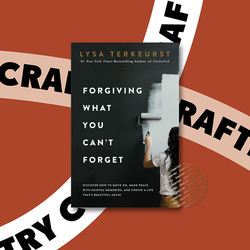 

Forgiving What You Can't Forget - Lysa TerKeurst