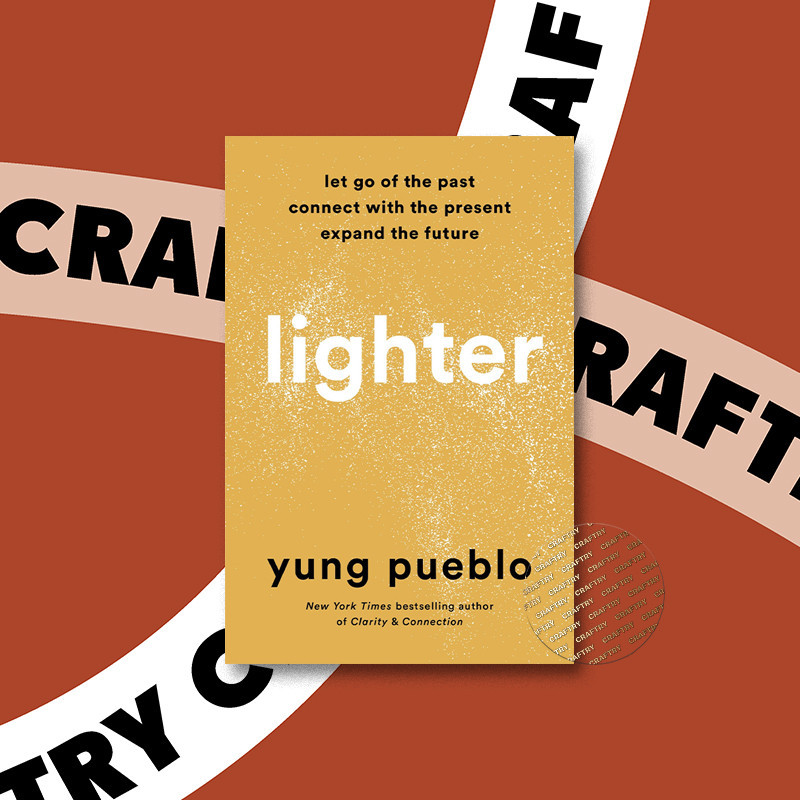 

Lighter - Let Go of the Past, Connect with - Yung Pueblo