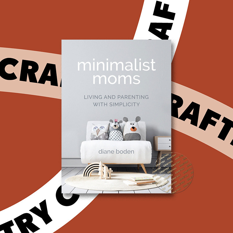 

Minimalist Moms - Diane Boden