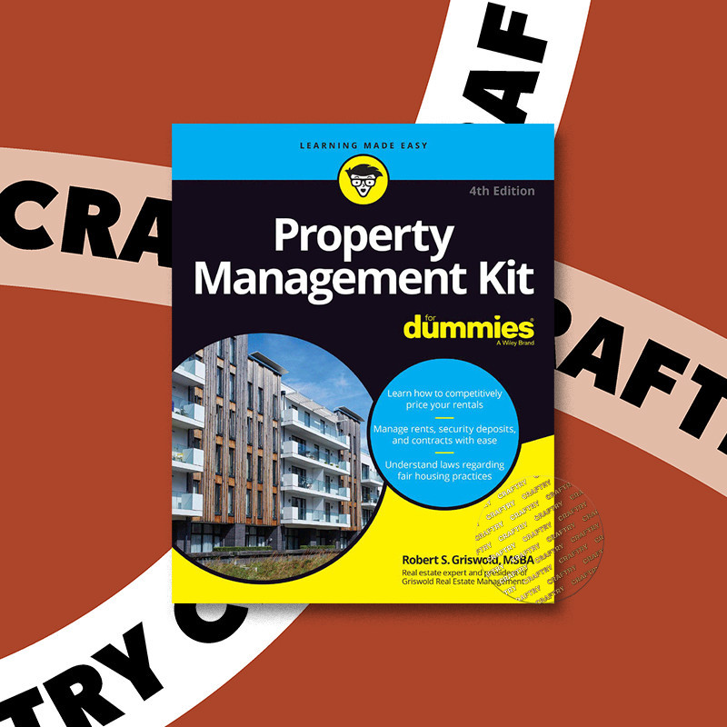

Property Management Kit For Dummies 4th Ed - Robert S. Griswold, MSBA