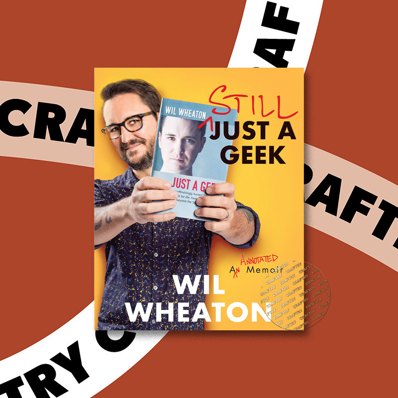 

Still Just a Geek - Wil Wheaton