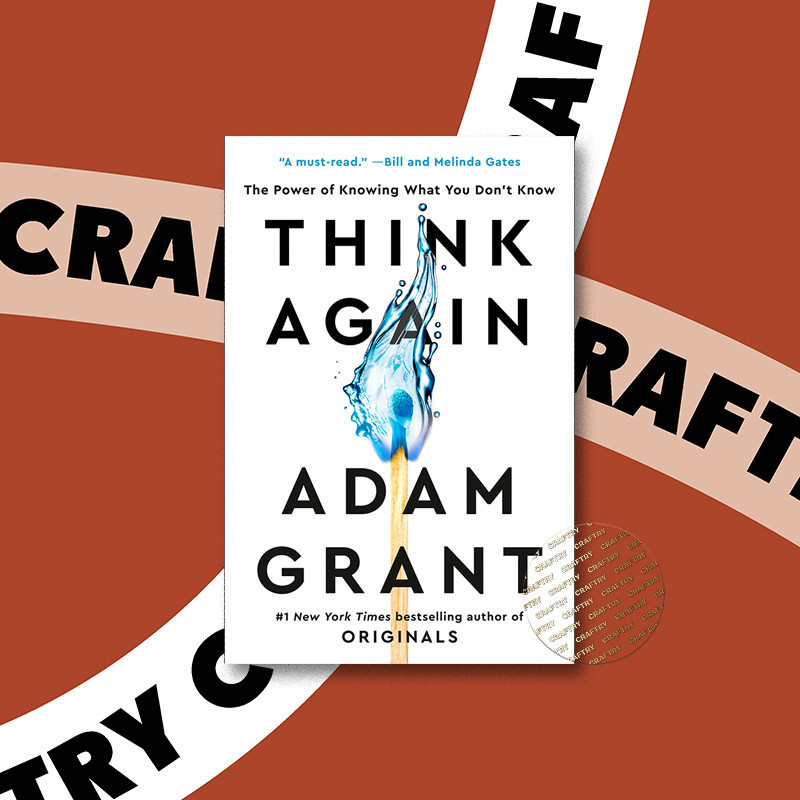 

Think Again - The Power of Knowing What You - Adam Grant