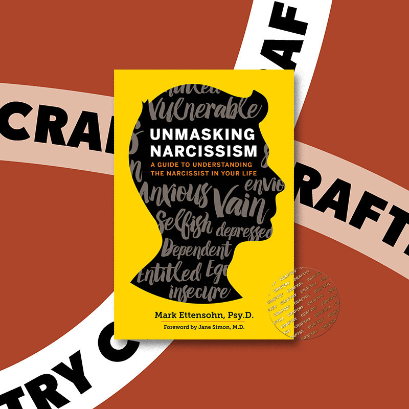 

Unmasking Narcissism - Mark Ettensohn