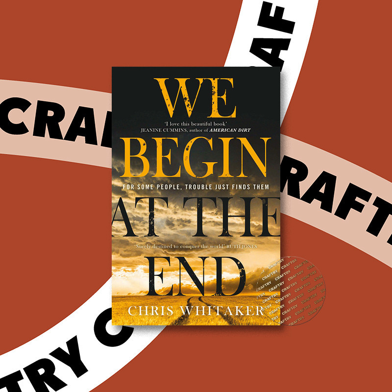 

We Begin at the End - Chris Whitaker