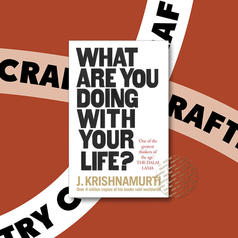 

What Are You Doing With Your Life - J. Krishnamurti