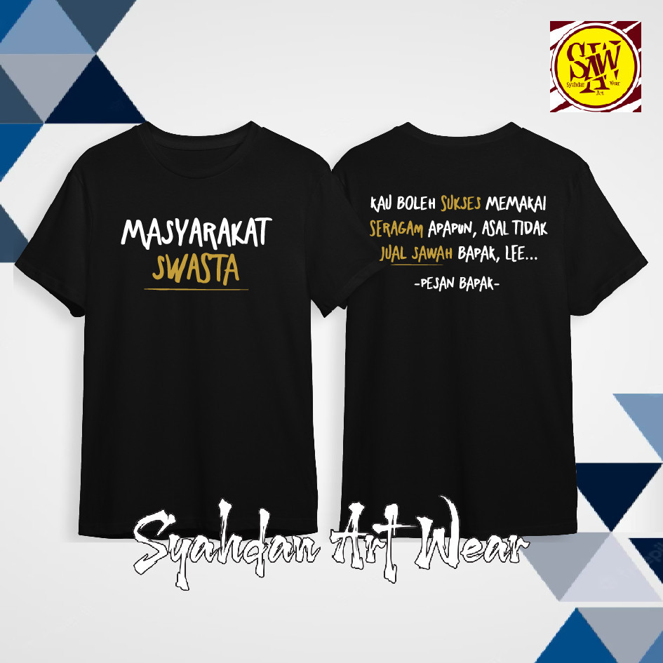 KAOS MASYARAKAT SWASTA KAU BOLEH SUKSES MEMEKAI SERAGAM APAPUN GOLD syahdan 3