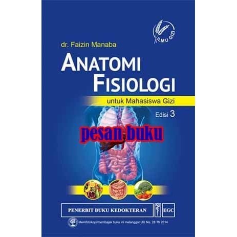 

Buku Anatomi Fisiologi Untuk Mahasiswa Gizi Edisi 3 - Faizin Manaba