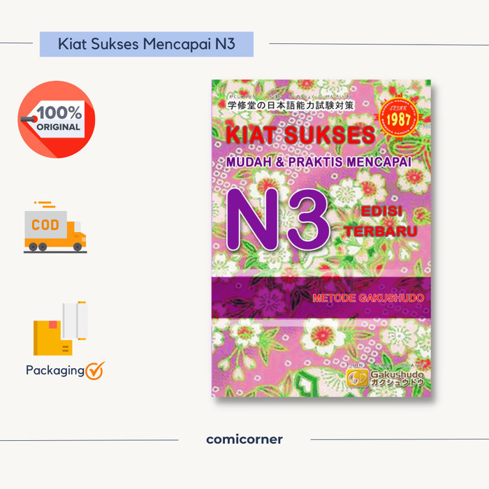 

Kiat Sukses Mudah dan Praktis Mencapai N3 Edisi Terbaru Gakushudo