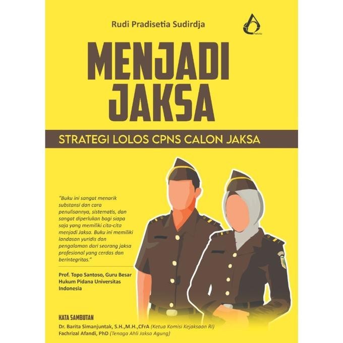 

BUKU MENJADI JAKSA (Strategi Lolos CPNS Calon Jaksa) / CPNS Kejaksaan