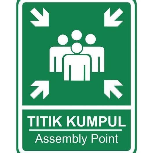

Rambu Titik Kumpul. Assembly Point. 40x60cm