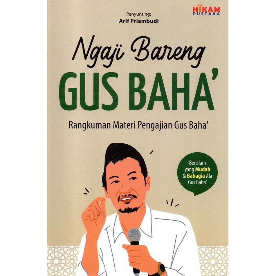 

Ngaji Bareng Gus Baha Rangkuman Materi Pengajian Gus Baha