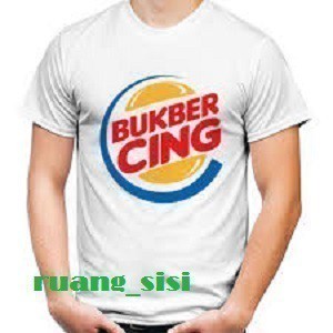 Kaos T Shirt Pria Bukber Cing Kekinian Burger King