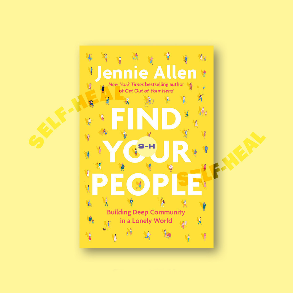 

Find Your People - Building Deep Community - Jennie Allen