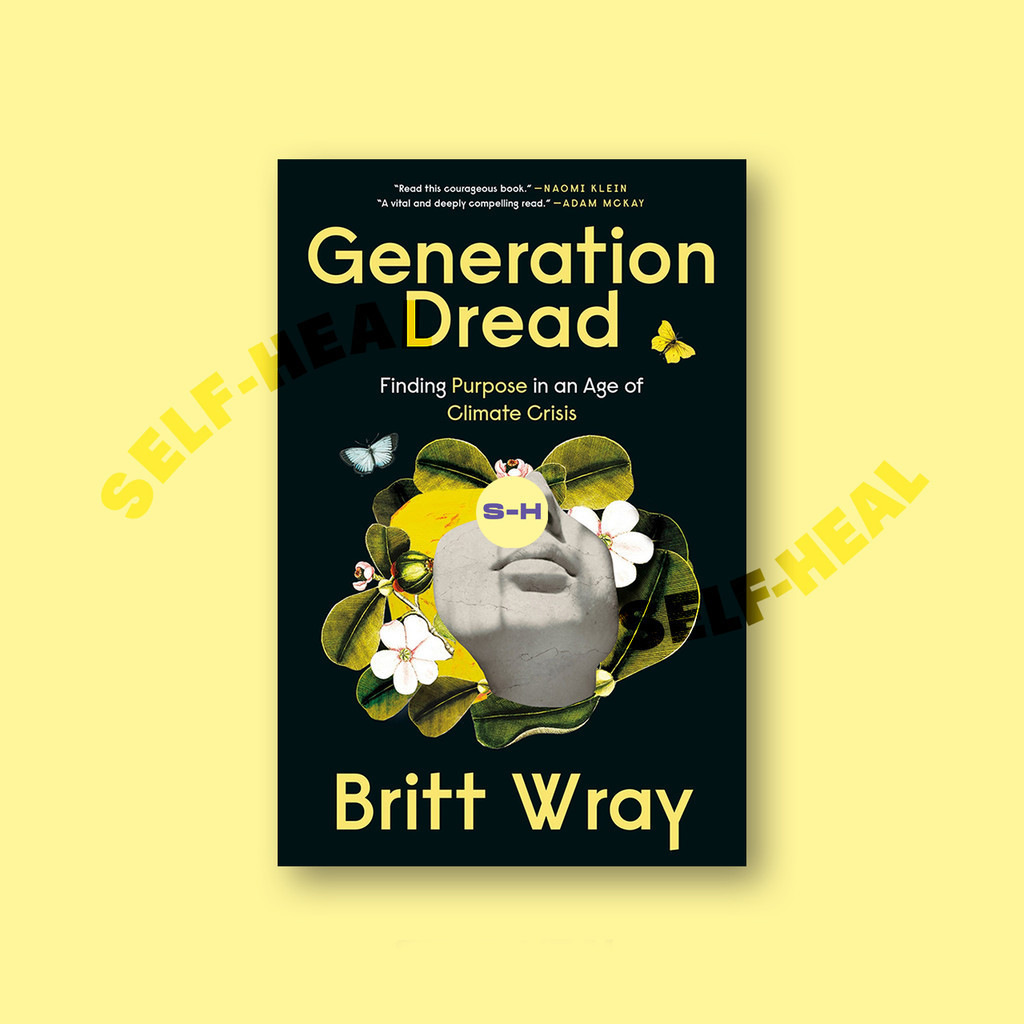 

Generation Dread - Finding Purpose in an Ag - Britt Wray