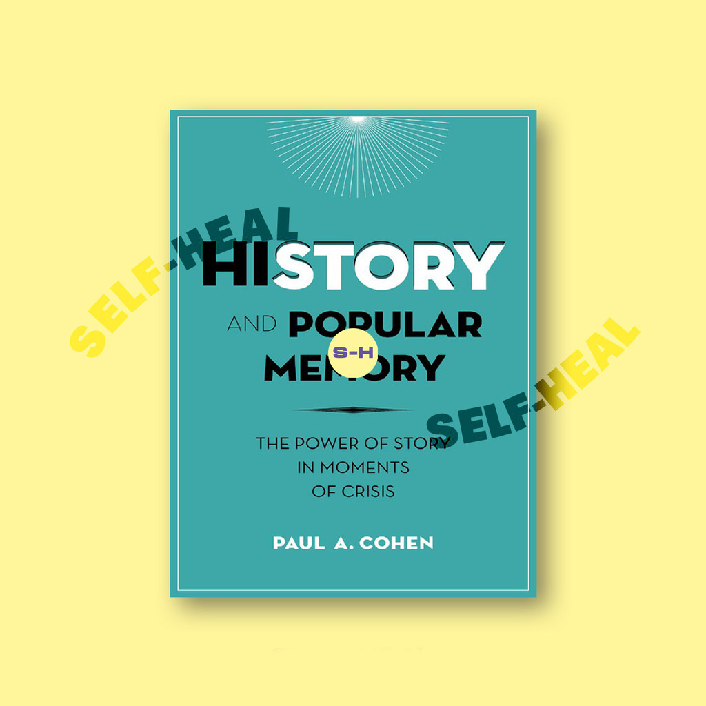 

History and Popular Memory - Paul A. Cohen