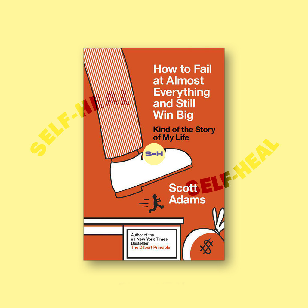 

How to Fail at Almost Everything and Still Win Big - Scott Adams