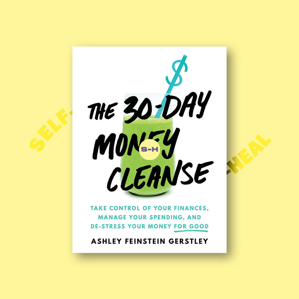 

The 30 Day Money Cleanse - Ashley Feinstein Gerstley