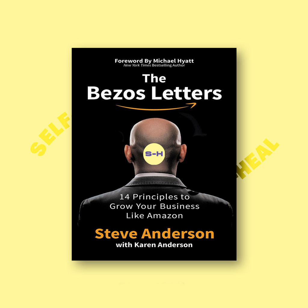 

The Bezos Letters - 14 Principles to Grow Your Business Like Amazon - Steve Anderson