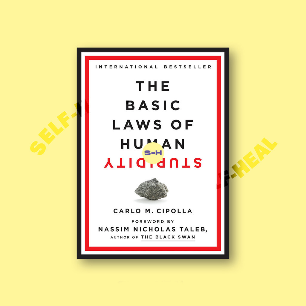 

The Basic Laws of Human Stupidity - Carlo M. Cipolla