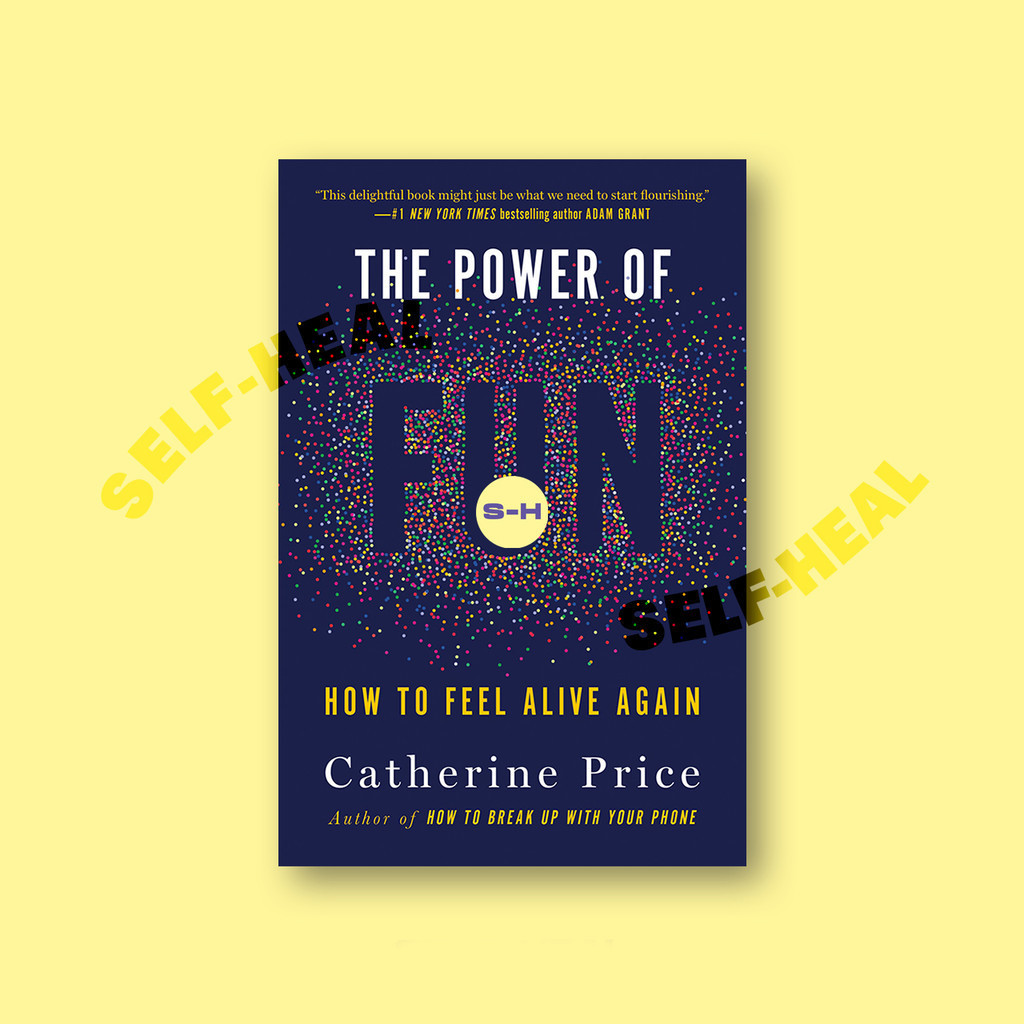 

The Power of Fun - How to Feel Alive Again - Catherine Price