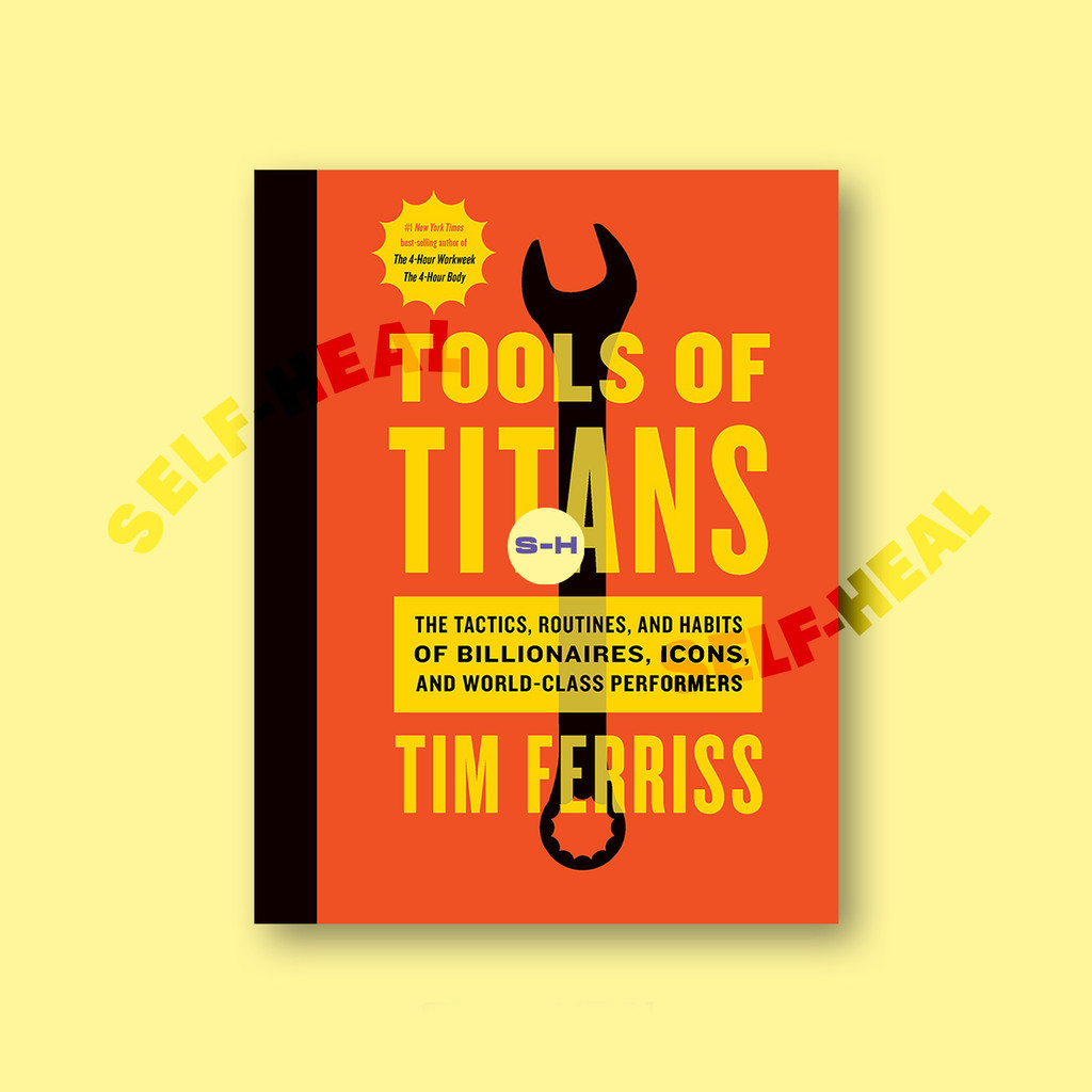 

Tools of Titans - Timothy Ferriss
