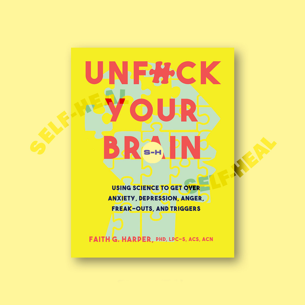 

Unfuck Your Brain - Faith Harper, Ph.D