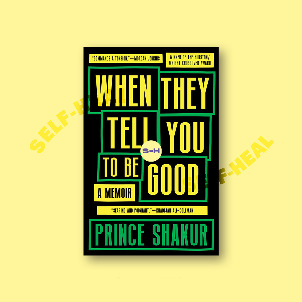 

When They Tell You to Be Good - Prince Shakur