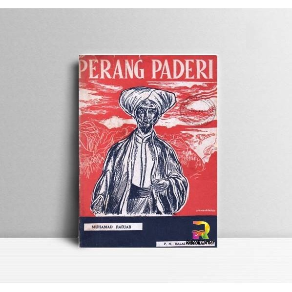 Perang Paderi di Sumatera Barat (1803-1838). Muhammad Radjab. Balai Pu